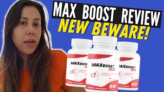 MAX BOOST  ⛔NEW BEWARE⛔  Max Boost Review  Max Boost Plus Reviews  Max Boost Supplement [upl. by Aitnic203]