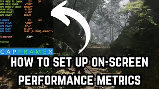 How To Setup CapFrameX For OnScreen Benchmark Display Performance Metrics [upl. by Notgnirra]