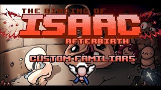 The Binding of Isaac Afterbirth LUA Modding Tutorial 5  How to Make CUSTOM FAMILIARS [upl. by Gerg672]