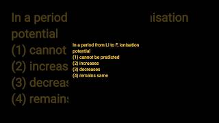 In a period from Li to F ionisationpotential [upl. by Orian]