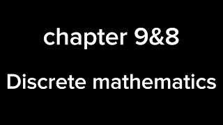 Discrete mathematics chapter9 amp 8 [upl. by Cyndie]