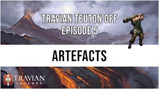 5X Travian Teuton Off Episode 5  ARTEFACTS [upl. by Walcoff]