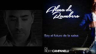 DJ Ricky Campanelli Soy el futuro de la salsa [upl. by Jain]