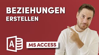 Beziehungen erstellen und Tabellen verknüpfen in Microsoft Access [upl. by Enilrac]