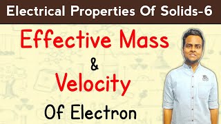 Effective Mass And Velocity Of Electron In Periodic Potential [upl. by Ayatan]