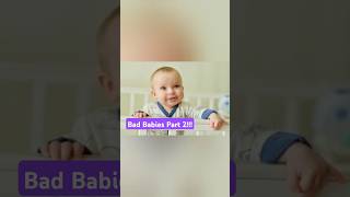 Bad Babies Part 2 shorts funny baby [upl. by Varini666]