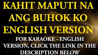 KAHIT MAPUTI NA ANG BUHOK KO  ENGLISH for karaoke version click link under the description below [upl. by Concettina79]