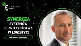 O technologii na głos – Odcinek 95 Synergia systemów bezpieczeństwa w logistyce  „Obok logistyki” [upl. by Anitteb303]