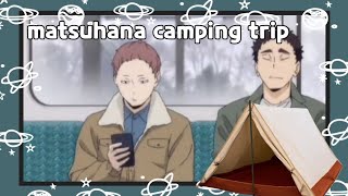 matsuhana camping trip  haikyuu texts [upl. by Conroy745]