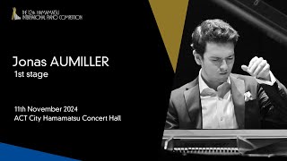 Jonas AUMILLER  1st Stage the 12th Hamamatsu International Piano Competition [upl. by Grous]