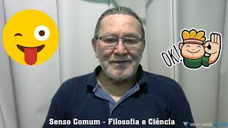 Senso comum filosofia e ciência [upl. by Iniretake]