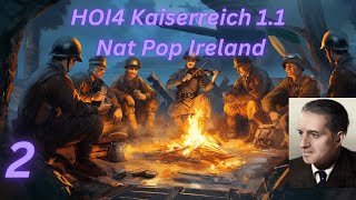 Hoi4 Kaiserreich 11 Ireland Rework Nat Pop Path Part 2 March on Dublin [upl. by Otreblada]