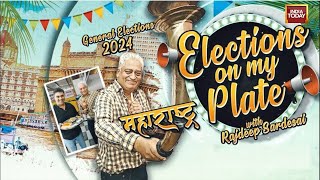 Elections On My Plate With Rajdeep Sardesai From Maharashtra  Lok Sabha Election 2024 [upl. by Irollam705]