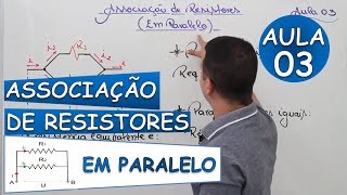 Associação de Resistores EM PARALELO  Aula 03 [upl. by Aran]