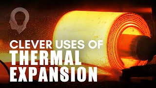 Clever Uses Of Thermal Expansion [upl. by Nonnah]