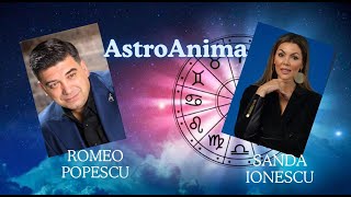 AstroAnima cu Sanda Ionescu și Romeo Popescu [upl. by Vaasta866]