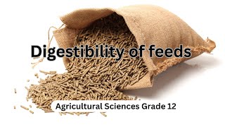 Digestibility of feeds [upl. by Ezmeralda]