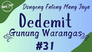 DEDEMIT GUNUNG WARANGAS 31 Dongeng Enteng Mang Jaya Carita Sunda MangJayaOfficial [upl. by Anilem]