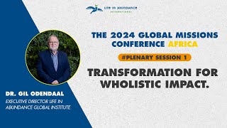 Transformation for Wholistic Impact  Dr Gil Odendaal [upl. by Nesaj]