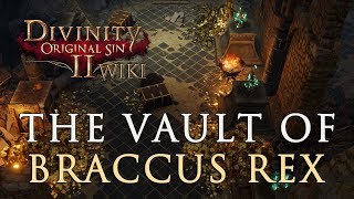 The Vault of Braccus Rex Quest Walkthrough  Divinity Original Sin 2 [upl. by Tinaret661]