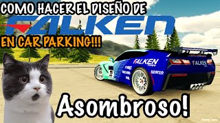 COMO HACER EL DISEÑO DE FALKEN TIRES EN CAR PARKING  RAULOXYT [upl. by Strephonn965]