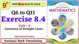 Class 9 Math Exercise 84  Q6 to Q11 Solutions I Unit 8  National Book Foundation Math 9 Ex 84 [upl. by Nerraw]