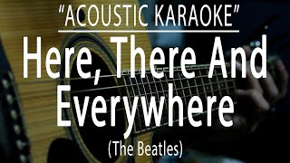 Here There and Everywhere  The Beatles Acoustic karaoke [upl. by Ceciley]