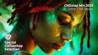 CHILLSTEP MIX 2024 • Part 2 • DEEP CHILL MUSIC • Special Coffeeshop Selection Seven Beats Music [upl. by Hazlip]