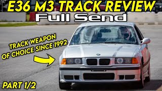 E36 M3 Track Review in 2024  From Stock to Track Weapon  Part 1 E36 Series [upl. by Nosae861]