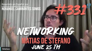 331 NETWORKING  JUN 25 TH  matíasdestefano [upl. by Lenod]