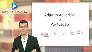 ADJUNTO ADVERBIAL e PONTUAÇÃO [upl. by Eikciv]