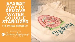 How to remove Water Soluble Stabilizer  Creative Appliques [upl. by Anelrad426]