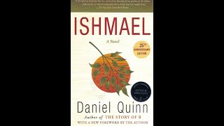 Ishmael a Novel by Daniel Quinn [upl. by Esirrehc]