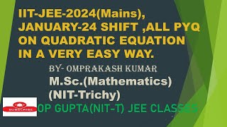 IITJEE2024 PYQ OF JANUARY2024 ALL SHIFT BASED ON QUADRATIC EQUATION  iitjee iitjeemaths [upl. by Lazare344]