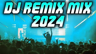 DJ REMIX 2024  Mashups amp Remixes of Popular Songs 2024  DJ Disco Remix Club Music Songs Mix 2024 [upl. by Ellenahs77]