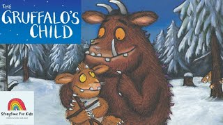 Storytime for Kids read aloud Gruffalos Child by Julia Donaldson and Axel Scheffler [upl. by Leinto240]