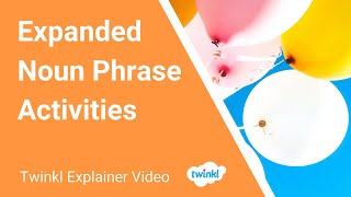 4 Expanded Noun Phrase Games and Activities [upl. by Alake]