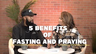 5 Benefits of Fasting and Praying with Ken and Tabatha Claytor [upl. by Maudie270]