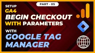 Google Analytics 4 Begin checkout event tracking with Parameters with Google Tag Manager  Part  05 [upl. by Lymann]