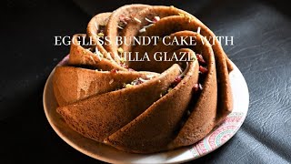 Eggless Vanilla Bundt Cake with Vanilla Butter Glaze  Easy Bundt Cake Recipe [upl. by Dirraj]