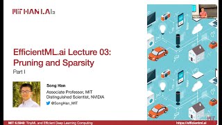 EfficientMLai Lecture 3  Pruning and Sparsity Part I MIT 65940 Fall 2024 [upl. by Harwill]