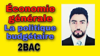 2BAC Économie générale  La politique budgétaire شرح بالدارجة [upl. by Staci]