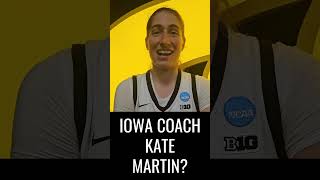 Kate Martin Could End Up Coaching At Iowa shorts [upl. by Lahsram]