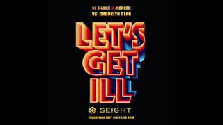 Dj Snake x Mercer Vs Crooklyn Clan  Lets Get ILL  Dj Seight Transition Edit 2018 [upl. by Emmett85]