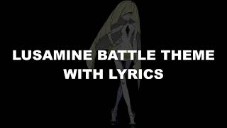 Lusamine Battle Theme Lyrics [upl. by Icnan]