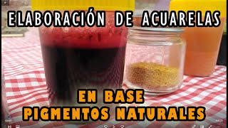 ELABORACIÓN DE ACUARELAS EN BASE A PIGMENOS NATURALES [upl. by Schober301]