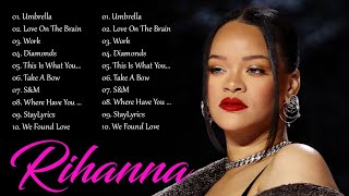 Rihanna Greatest Hits Full Album  Top 10 Best Songs of Rihanna Playlist 2024 [upl. by Man]