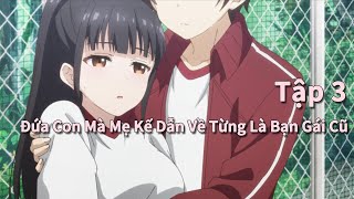 Người yêu cũ bị ép phải sống chung My stepmoms daughter is my ex  Tập3 [upl. by Rab]