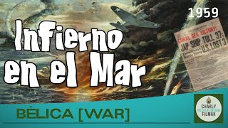 Infierno en el mar 1959  Belica  Pelicula Clasica  Segunda Guerra Mundial [upl. by Calvina542]