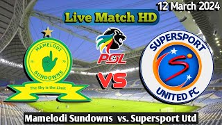 Live Match Scores Mamelodi Sundowns Vs Supersport United [upl. by Ocsirf]